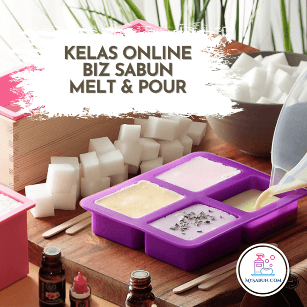 kelas Sabun Melt & Pour