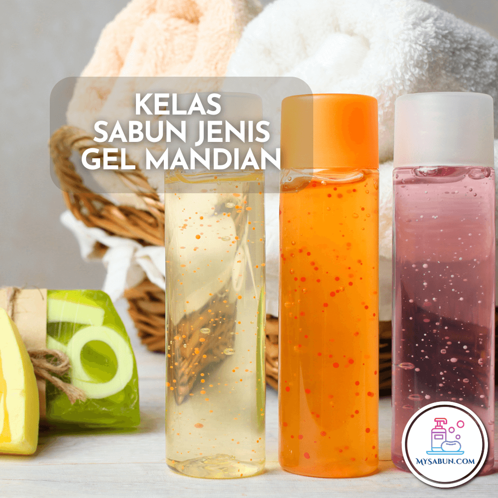 5) Kelas Sabun Gel Mandian