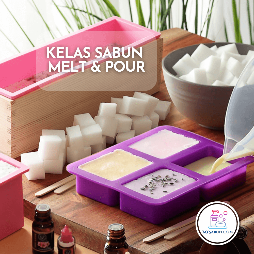 3) Kelas Sabun Melt & Pour